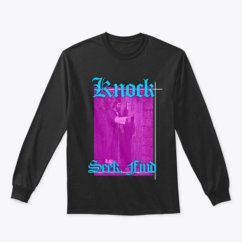 "Knock, Seek, Find" Longsleeve Tee